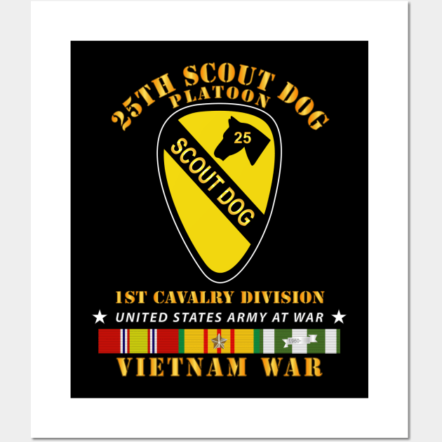 25th Scout Dog Platoon 1st Cav - VN SVC Wall Art by twix123844